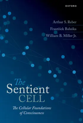 Reber / Baluska / Miller |  The Sentient Cell | Buch |  Sack Fachmedien