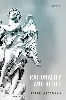 Wedgwood | Rationality and Belief | Buch | 978-0-19-887449-2 | sack.de