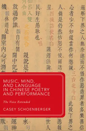 Schoenberger |  Music, Mind, and Language in Chinese Poetry and Performance | Buch |  Sack Fachmedien