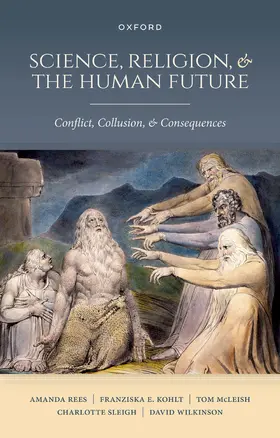 Rees / Kohlt / McLeish |  Science, Religion, and the Human Future | Buch |  Sack Fachmedien