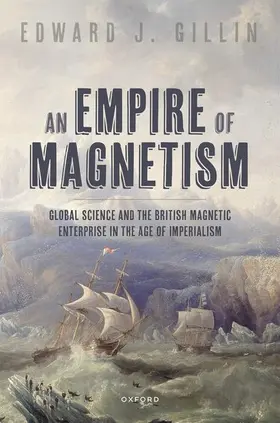 Gillin |  An Empire of Magnetism | Buch |  Sack Fachmedien