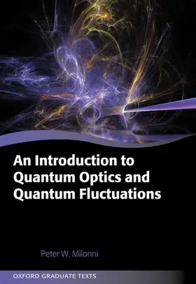 Milonni |  An Introduction to Quantum Optics and Quantum Fluctuations | Buch |  Sack Fachmedien