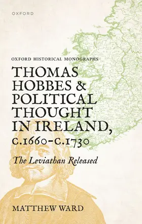 Ward |  Thomas Hobbes and Political Thought in Ireland C.1660- C.1730 | Buch |  Sack Fachmedien