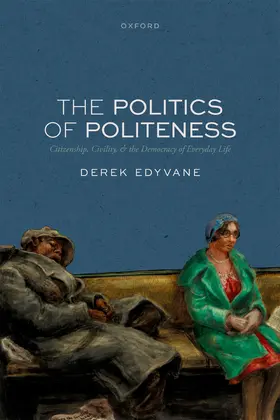 Edyvane |  The Politics of Politeness | Buch |  Sack Fachmedien