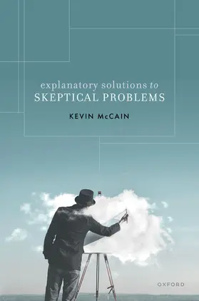 McCain |  Explanatory Solutions to Skeptical Problems | Buch |  Sack Fachmedien