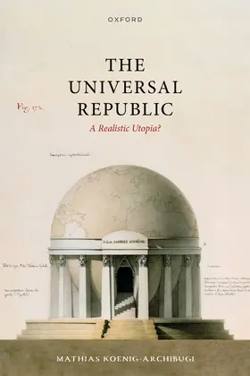 Koenig-Archibugi |  The Universal Republic | Buch |  Sack Fachmedien