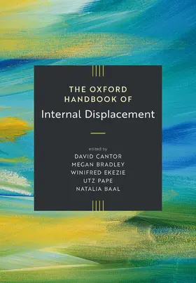 Cantor / Bradley / Ekezie |  The Oxford Handbook of Internal Displacement | Buch |  Sack Fachmedien