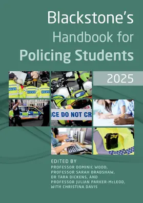 Wood / Bradshaw / Dickens |  Blackstone's Handbook for Policing Students 2025 | Buch |  Sack Fachmedien