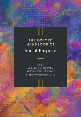 Harvey / Newman / Ward-Christie |  The Oxford Handbook of Social Purpose | Buch |  Sack Fachmedien