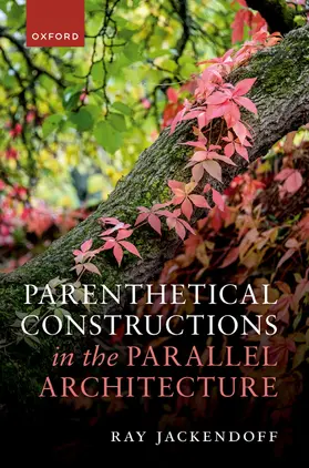 Jackendoff |  Parenthetical Constructions in the Parallel Architecture | Buch |  Sack Fachmedien