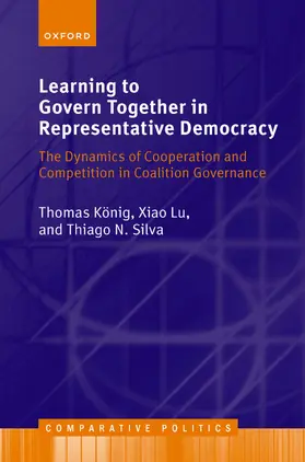 König / Lu / Silva |  Learning to Govern Together in Representative Democracy | Buch |  Sack Fachmedien