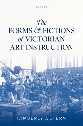 Stern |  The Forms and Fictions of Victorian Art Instruction | Buch |  Sack Fachmedien