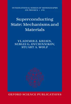 Kresin / Ovchinnikov / Wolf |  Superconducting State: Mechanisms and Materials | Buch |  Sack Fachmedien