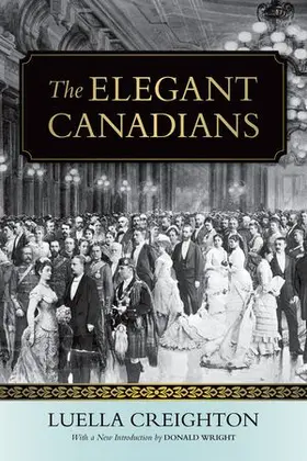 Creighton / Wright |  The Elegant Canadians | Buch |  Sack Fachmedien