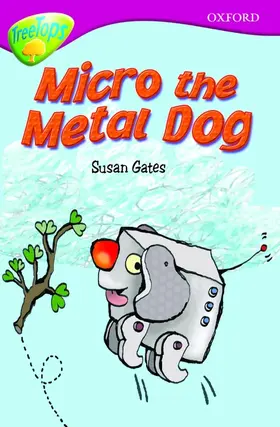Gates |  Oxford Reading Tree: Level 10B: TreeTops: Micro the Metal Dog | Buch |  Sack Fachmedien
