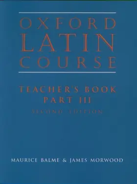 Balme / Morwood |  Oxford Latin Course:: Part III: Teacher's Book | Buch |  Sack Fachmedien