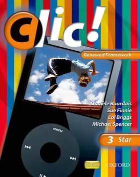 Bourdais / Finnie / Briggs |  Clic!: 3: Students' Book Star Renewed Framework | Buch |  Sack Fachmedien