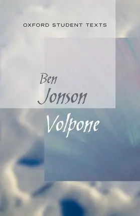 Jonson / Wilmott |  Oxford Student Texts: Volpone | Buch |  Sack Fachmedien