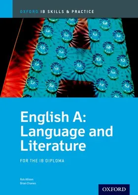 Chanen / Allison |  Oxford IB Skills and Practice: English A: Language and Literature for the IB Diploma | Buch |  Sack Fachmedien
