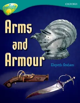 Graham |  Oxford Reading Tree: Level 16: TreeTops Non-Fiction: Arms and Armour | Buch |  Sack Fachmedien