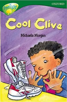 Morgan |  Oxford Reading Tree: Level 12: TreeTops Stories: Cool Clive | Buch |  Sack Fachmedien