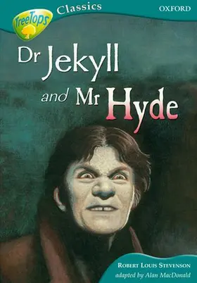 Stevenson / MacDonald |  Oxford Reading Tree: Level 16B: TreeTops Classics: Dr Jeckyll and Mr Hyde | Buch |  Sack Fachmedien