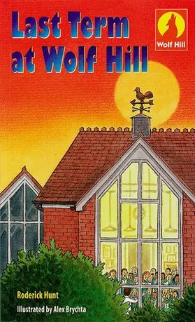 Hunt / Brychta |  Wolf Hill: Level 5: Last Term at Wolf Hill | Buch |  Sack Fachmedien