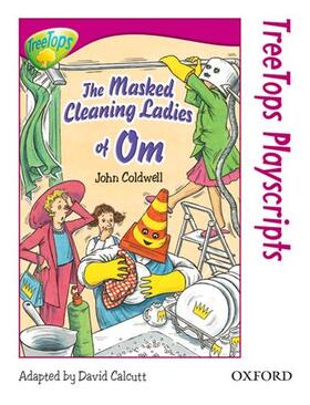 Coldwell |  Oxford Reading Tree: Level 10: TreeTops Playscripts: The Masked Cleaning Ladies of Om | Buch |  Sack Fachmedien