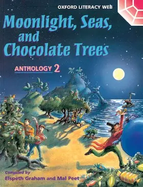 Peet / Graham |  Oxford Literacy Web: Anthologies: Anthology 2: Moonlight, Seas, and Chocolate Trees | Buch |  Sack Fachmedien