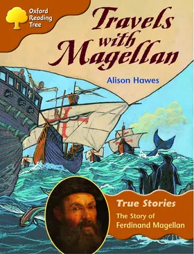 Hawes |  Oxford Reading Tree: Level 8: True Stories: Travels With Magellan: The Story of Ferdinand Magellan | Buch |  Sack Fachmedien