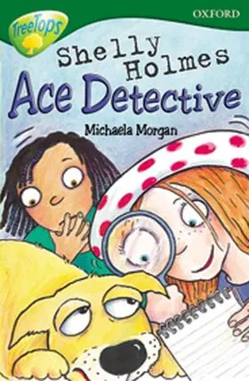 Morgan |  Oxford Reading Tree: Level 12:TreeTops More Stories A: Shelly Holmes Ace Detective | Buch |  Sack Fachmedien