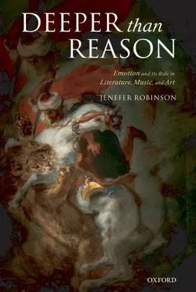 Robinson | Deeper than Reason Emotion and its Role in Literature, Music, and Art (Paperback) | Buch | 978-0-19-920426-7 | www2.sack.de