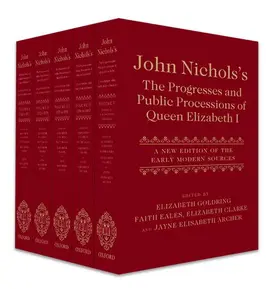 Goldring / Eales / Clarke |  John Nichols's The Progresses and Public Processions of Queen Elizabeth I | Buch |  Sack Fachmedien
