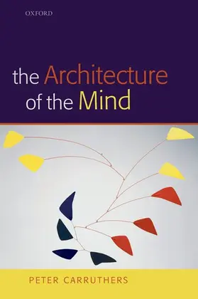Carruthers |  The Architecture of the Mind | Buch |  Sack Fachmedien