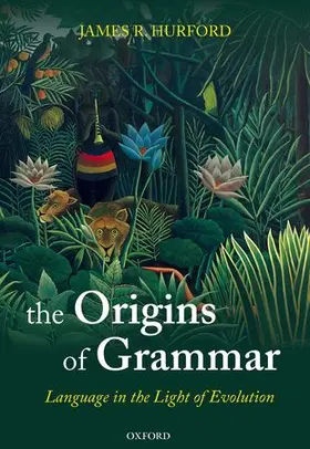 Hurford |  The Origins of Grammar | Buch |  Sack Fachmedien
