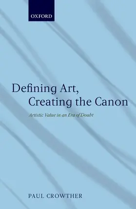 Crowther |  Defining Art, Creating the Canon | Buch |  Sack Fachmedien