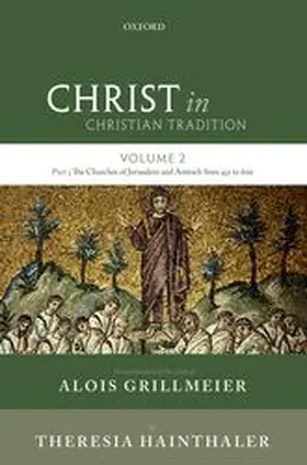 Grillmeier, SJ / Hainthaler / Abramowski |  Christ in Christian Tradition | Buch |  Sack Fachmedien