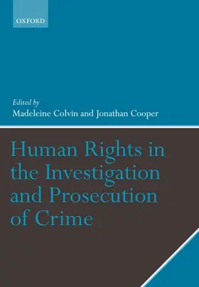 Colvin / Cooper O.B.E. |  Human Rights in the Investigation and Prosecution of Crime | Buch |  Sack Fachmedien