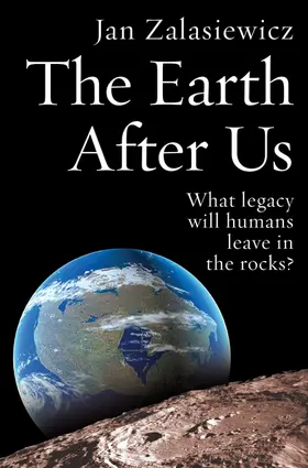 Zalasiewicz |  The Earth After Us | Buch |  Sack Fachmedien