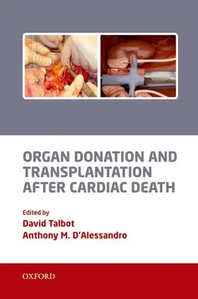 Talbot / D'Alessandro / Muiesan |  Organ Donation and Transplantation After Cardiac Death | Buch |  Sack Fachmedien