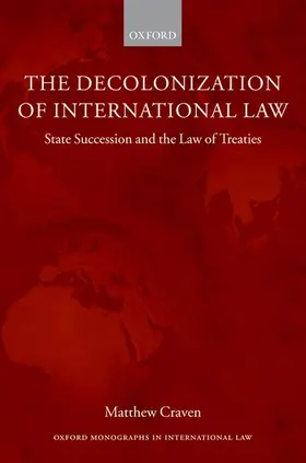 Craven |  Decolonization of International Law | Buch |  Sack Fachmedien