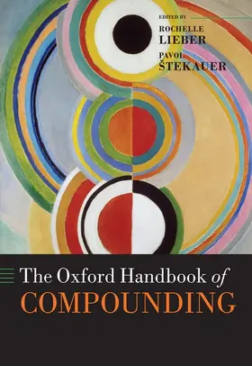 Lieber / Stekauer |  Oxford Handbook of Compounding | Buch |  Sack Fachmedien