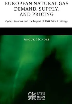 Honore |  European Natural Gas Demand, Supply, and Pricing | Buch |  Sack Fachmedien