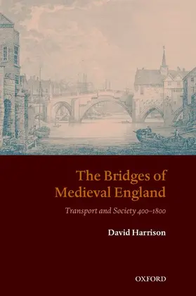 Harrison |  The Bridges of Medieval England | Buch |  Sack Fachmedien