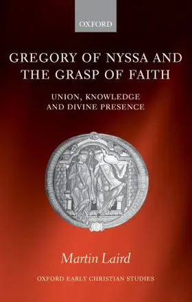 Laird |  Gregory of Nyssa and the Grasp of Faith | Buch |  Sack Fachmedien