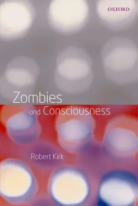 Kirk |  Zombies and Consciousness | Buch |  Sack Fachmedien