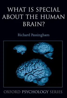 Passingham |  What Is Special about the Human Brain? | Buch |  Sack Fachmedien