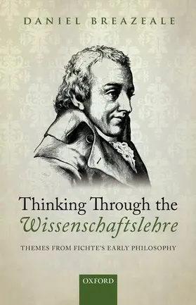 Breazeale |  Thinking Through the Wissenschaftslehre | Buch |  Sack Fachmedien