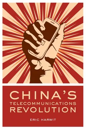 Harwit |  CHINAS TELECOMMUNICATIONS REVOLUTION C | Buch |  Sack Fachmedien