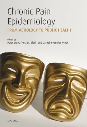 Croft / Blyth / van der Windt |  Chronic Pain Epidemiology | Buch |  Sack Fachmedien